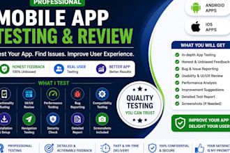test your mobile app and provide professional user feedback