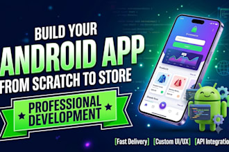 develop a custom android app for your idea or business