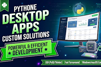 develop custom python desktop applications for your needs