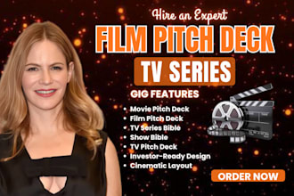 create tv series pitch deck, film pitch deck, movie pitch deck, show bible