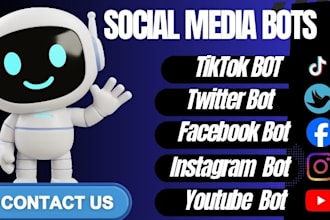 develop social media bot twitter bot, tiktok bot, instagram api bot, youtube bot