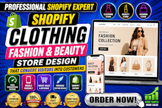 design a shopify clothing store fashion store beauty store that convert visitors