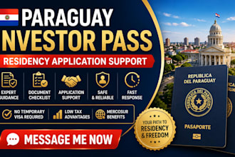 assist with paraguay residency and investor visa process