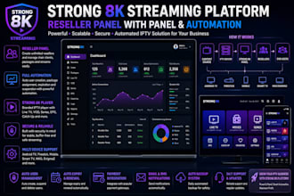 set up reseller panel, strong 8k, streaming platform with panel and automation