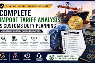 perform complete import tariff analysis and customs duty planning