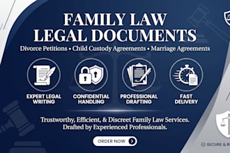 draft family law legal documents, divorce petitions and child custody agreements