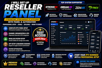 set up reseller panel, strong 8k, streaming platform with panel and automation