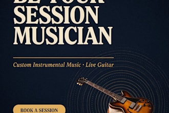 be your session musician, custom instrumental music with live guitar
