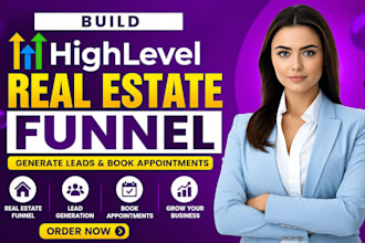 build gohighlevel real estate funnel to generate leads and book appointments