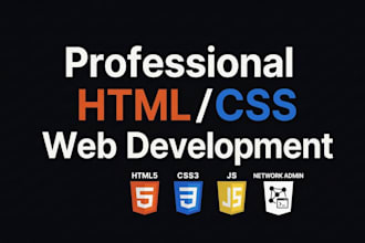 be your expert front end developer for responsive HTML CSS website