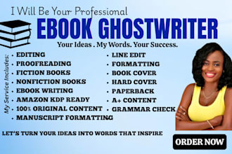 ghostwrite fiction and nonfiction book as ghostwriter, ebook ghostwriter or kdp