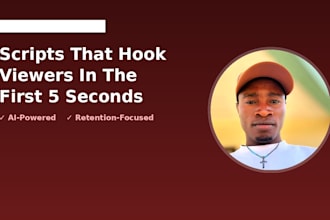 write youtube scripts built to hook viewers in the first 5 seconds and more