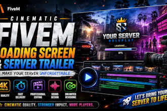 create cinematic fivem loading screen and server trailer