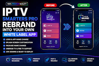rebrand iptv smarters pro into your white label iptv app