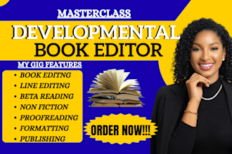 provide developmental editing for novels, nonfiction, structure, and plot