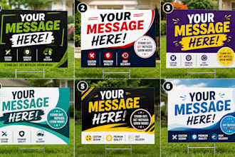 design  yard sign, signage, signboard for your business or billboard