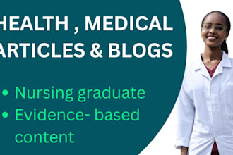 write evidence based health and medical articles for blogs and websites