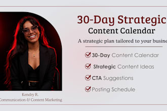 create a strategic 30 day content calendar for your business