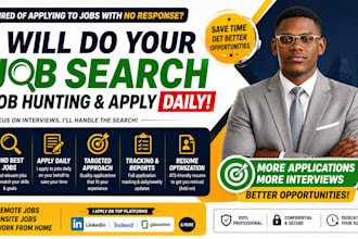 do your job search, job hunting, and apply for jobs daily