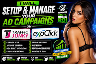 setup and manage your trafficjunky and exoclick ad campaigns for maximum rol