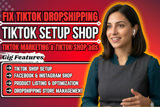 setup tiktok shop fix tiktok dropshipping tiktok marketing tiktok shop ads