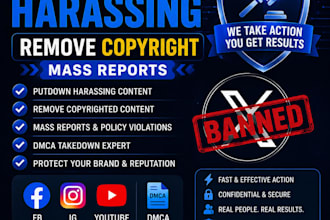putdown harassing remove copyright mass reports fb,ig,youtube dmca with x banned