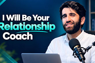 be your relationship coach and dating coach