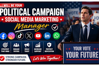be your political campaign social media marketing manager, campaign election