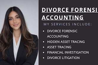 do divorce forensic accounting, hidden asset tracing and financial analysis