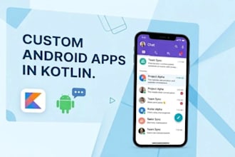 develop a custom android app in kotlin