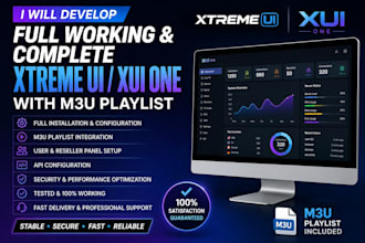 develop full working and complete xtreme UI, xui one with m3u playlist
