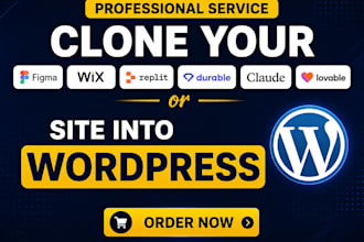 clone  your figma, wix, replit, durable, claude or lovable site into wordpress