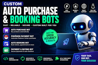 do custom auto purchase bot, pokemon payment botm auto booking bot, buying bot