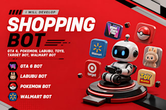 develop shopping bot, gta 6, pokemon, labubu, toys, target bot, walmart bot