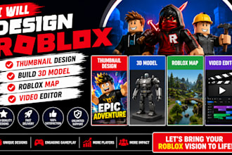 design roblox thumbnail, build roblox 3d model, roblox map, roblox video editor