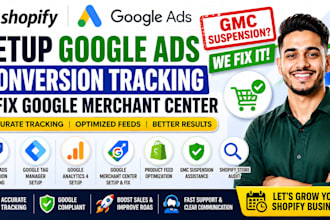 setup audit optimize shopify google ads conversion tracking, fix gmc suspension