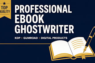 ghostwrite a professional ebook for KDP, gumroad, coaches