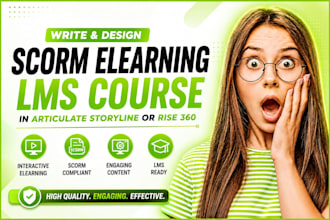 write and design scorm elearning lms course in articulate storyline or rise 360