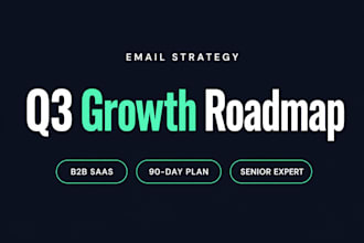 create q3 b2b saas email strategy and roadmap