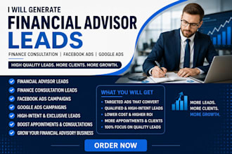 generate financial advisor leads, finance consultation, facebook ads, google ads