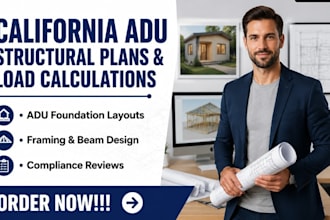 provide california structural plans and load bearing calculations for adu