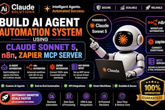 build ai agent automation system using claude sonnet 5,n8n,zapier mcp server