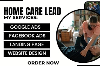 home care leads senior care elderly care leads home care website home care ads