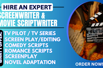 write movie scripts, comedy scripts, screenplay, tv show and romance writing