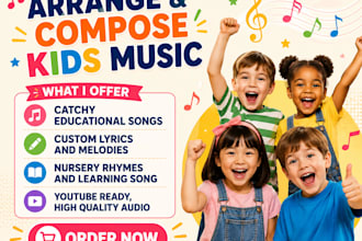 arrange compose and produce children kids song, upbeat and catchy