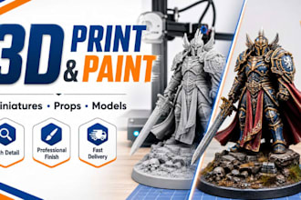 3d print and paint  miniatures for dnd warhammer tabletop, custom resin print