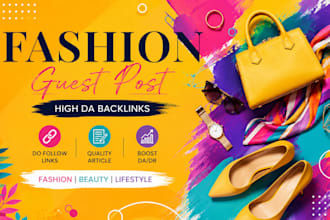 publish high da fashion guest posts and beauty backlinks on UK, USA fashion blog