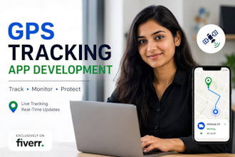 develop a gps tracking app and location tracking mobile app