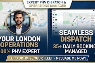 be your professional london phv dispatch, operations manager