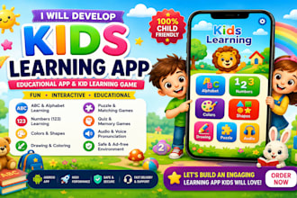 develop kids learning app, educational app and  learning game for android